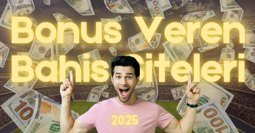 Bonus veren bahis siteleri 2026