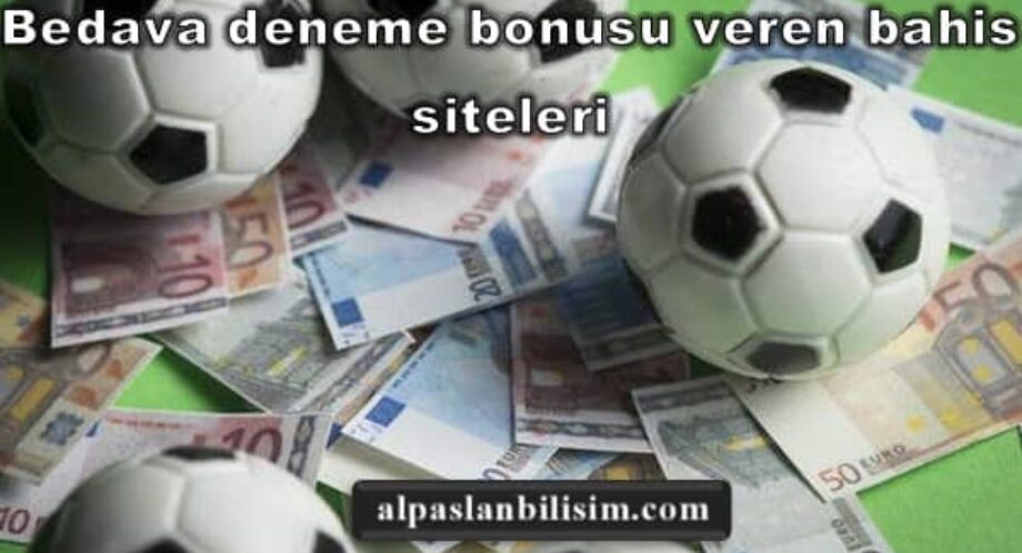 Bedava deneme bonusu veren bahis siteleri