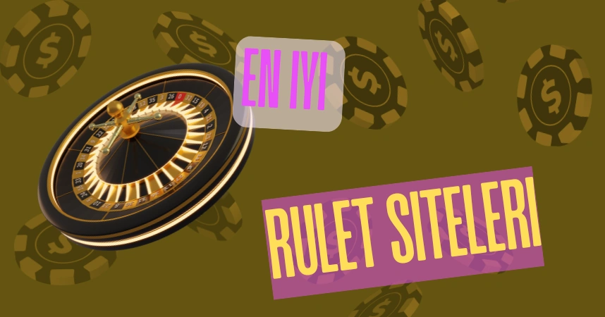 En İyi Rulet Siteleri